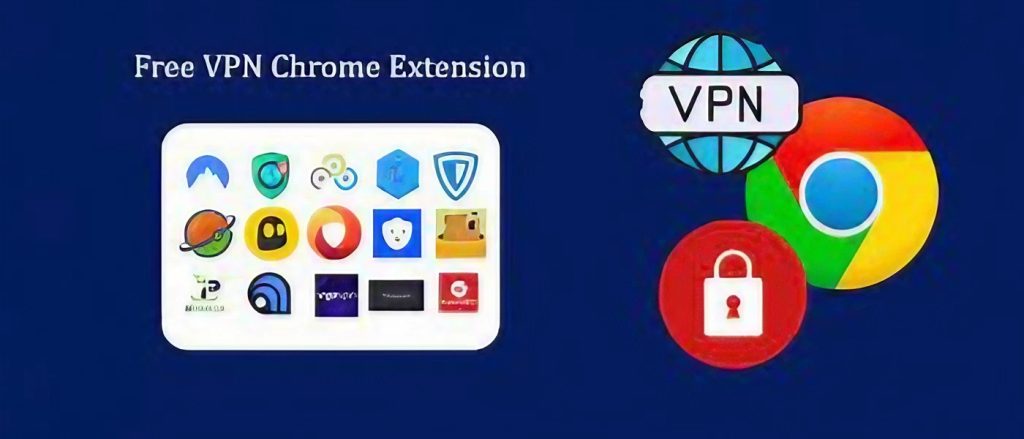 Chrome VPN Extensions