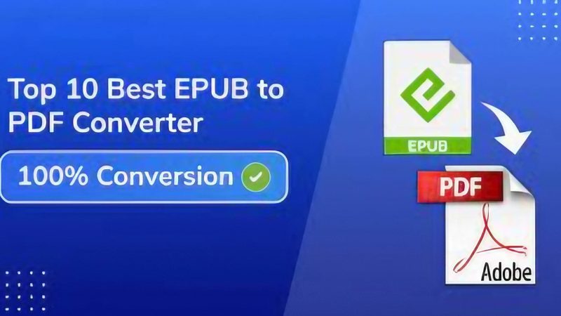 10 Top EPUB to PDF Converters for Easy File Conversion