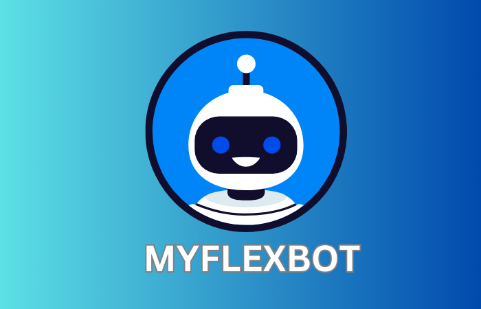 MYFLEXBOT REVIEWS – WHAT IT IS AND ITS KEY FUNCTIONS
